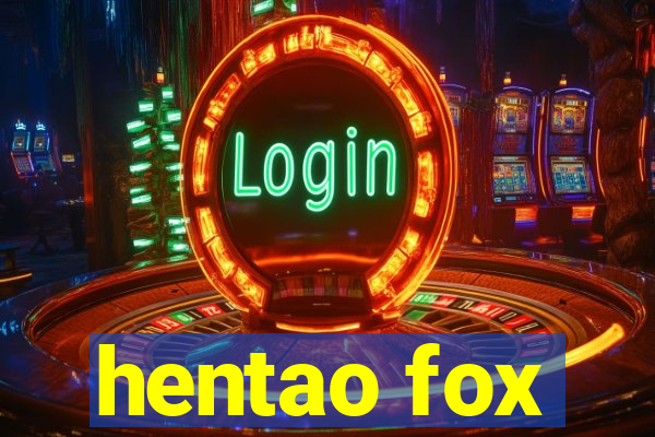 hentao fox